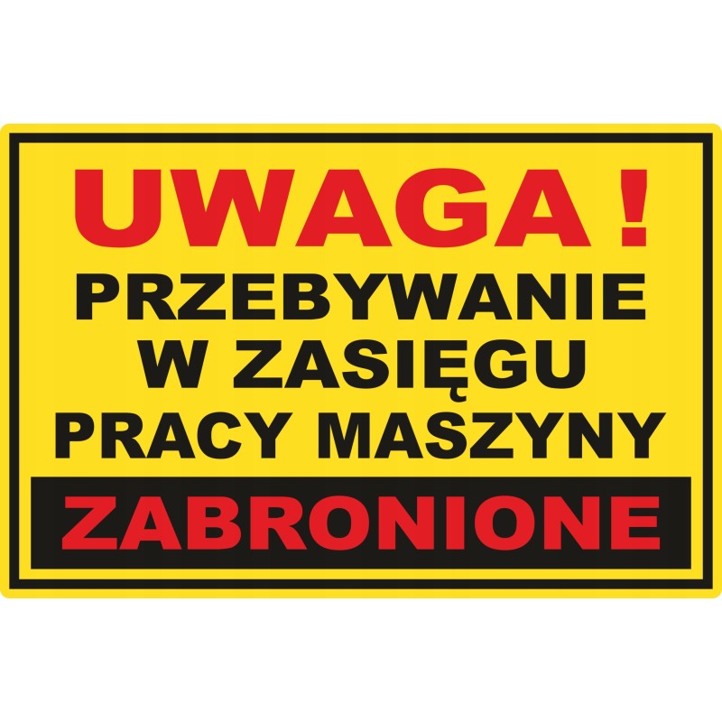 Sticker prohibition to stay within the range of the machine