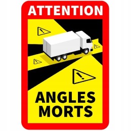 Angles morts sticker truck blind spots in France