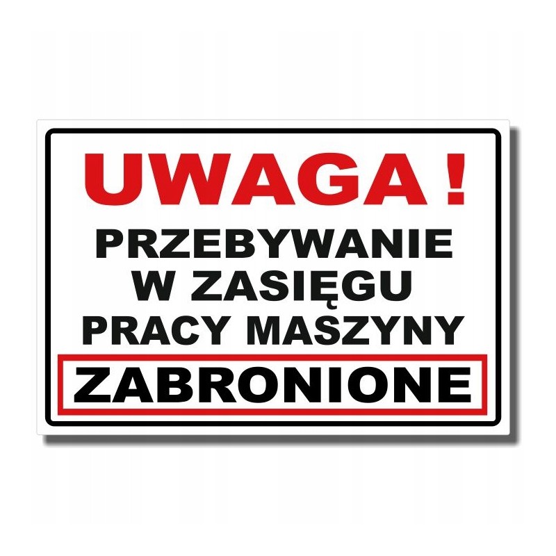 Sticker prohibition to stay within the range of the machine