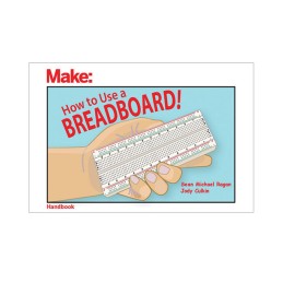 1 pcs : 9781680454031 - HOW TO USE A BREADBOARD BY SEAN